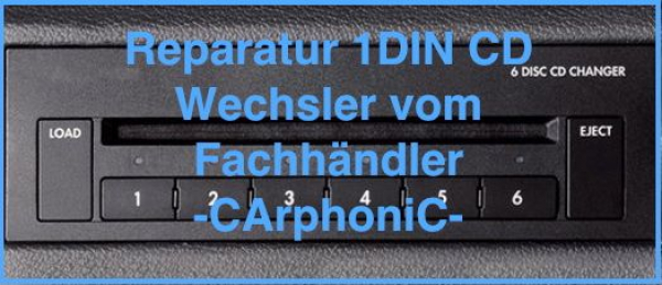 Reparatur VW 1DIN 6-fach CD-Wechsler